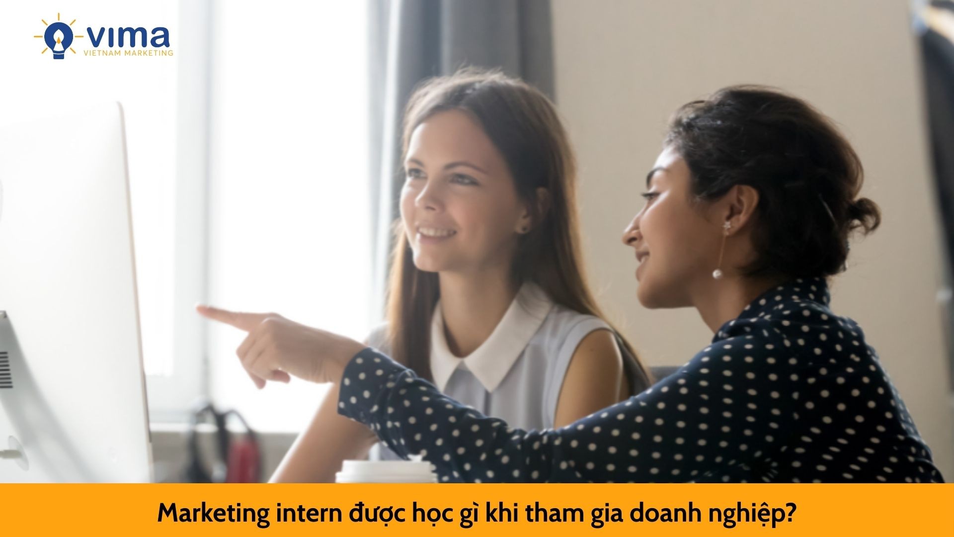 Marketing intern được học gì khi tham gia doanh nghiệp?